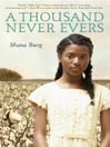 Click here to view title details for A Thousand Never Evers by Shana Burg