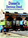Diesel's Devious Deed and Other Thomas the Tank Engine Stories by Rev. W. Awdry