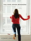 Click here to view title details for You Have Seven Messages by Stewart Lewis