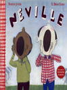 Click here to view title details for Neville by Norton Juster