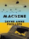 Click here to view title details for Machine Dreams by Jayne Anne Phillips