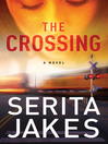 Click here to view title details for The Crossing by Serita Ann Jakes