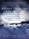 Click here to view title details for Escape from the Land of Snows by Stephan Talty