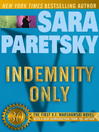 Indemnity Only: V. I. Warshawski Series, Book 1