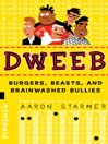 Click here to view title details for Dweeb by Aaron Starmer