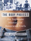 Click here to view title details for The Body Project by Joan Jacobs Brumberg