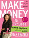 Make Money, Not Excuses@