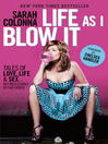 Life As I Blow It