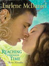 Click here to view title details for Reaching Through Time by Lurlene McDaniel