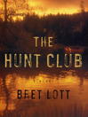 The Hunt Club By Bret Lott