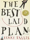 Click here to view title details for The Best Laid Plans by Terry Fallis