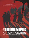 Silesian Station By David Downing