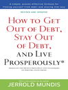 Click here to view title details for How to Get Out of Debt, Stay Out of Debt, and Live Prosperously* by Jerrold Mundis