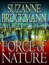 Click here to view title details for Force of Nature by Suzanne Brockmann