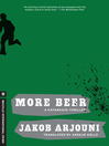 Click here to view title details for More Beer by Jakob Arjouni
