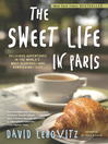 Click here to view title details for The Sweet Life in Paris by David Lebovitz