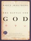 Click here to view title details for The Battle for God by Karen Armstrong