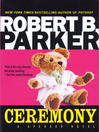 Click here to view title details for Ceremony by Robert B. Parker