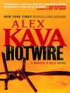 Click here to view title details for Hotwire by Alex Kava