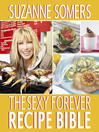 THE SEXY FOREVER RECIPE BIBLE@