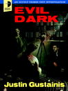 Evil Dark By Justin Gustainis