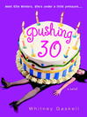 Pushing 30 Pushing 30