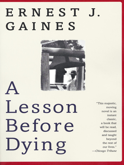 Click here to view title details for A Lesson Before Dying by Ernest J. Gaines