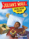 Click here to view title details for Julian, Dream Doctor by Ann Cameron