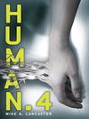 Click here to view title details for Human.4 by Mike A. Lancaster
