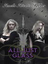Click here to view title details for All Just Glass by Amelia Atwater-Rhodes