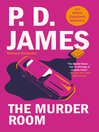 Click here to view title details for The Murder Room by P. D. James