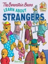 Click here to view title details for The Berenstain Bears Learn About Strangers by Stan Berenstain