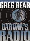 Click here to view title details for Darwin's Radio by Greg Bear