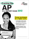 Cracking the AP U.S. History Exam, 2012 Edition