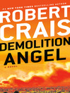 Click here to view title details for Demolition Angel by Robert Crais