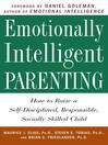 Click here to view title details for Emotionally Intelligent Parenting by Maurice J. Elias Ph.D.