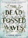 Click here to view title details for The Dead-Tossed Waves by Carrie Ryan
