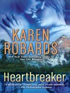 Click here to view title details for Heartbreaker by Karen Robards