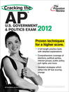 Click here to view title details for Cracking the AP U.S. Government & Politics Exam, 2012 Edition by Princeton Review