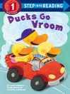 Click here to view title details for Ducks Go Vroom by Jane Kohuth