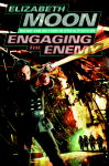 Click here to view title details for Engaging the Enemy by Elizabeth Moon