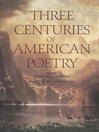 Click here to view title details for Three Centuries of American Poetry by Allen Mandelbaum