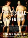 The Riddle of Gender By Deborah Rudacille