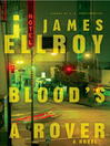 Click here to view title details for Blood's a Rover by James Ellroy