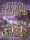 Click here to view title details for The PMS Outlaws by Sharyn McCrumb