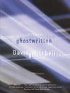 Click here to view title details for Ghostwritten by David Mitchell