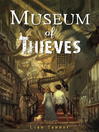 Click here to view title details for Museum of Thieves by Lian Tanner