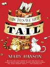 Click here to view title details for How to Save Your Tail by Mary Hanson