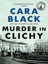 Click here to view title details for Murder in Clichy by Cara Black