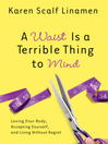 A Waist Is a Terrible Thing to Mind